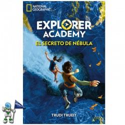 EXPLORER ACADEMY 1 | EL SECRETO DE NÉBULA