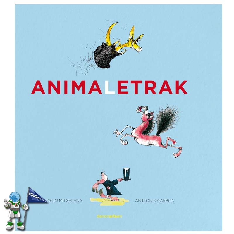 ANIMALETRAK | ANIMALIEN ALFABETOA LETRAK