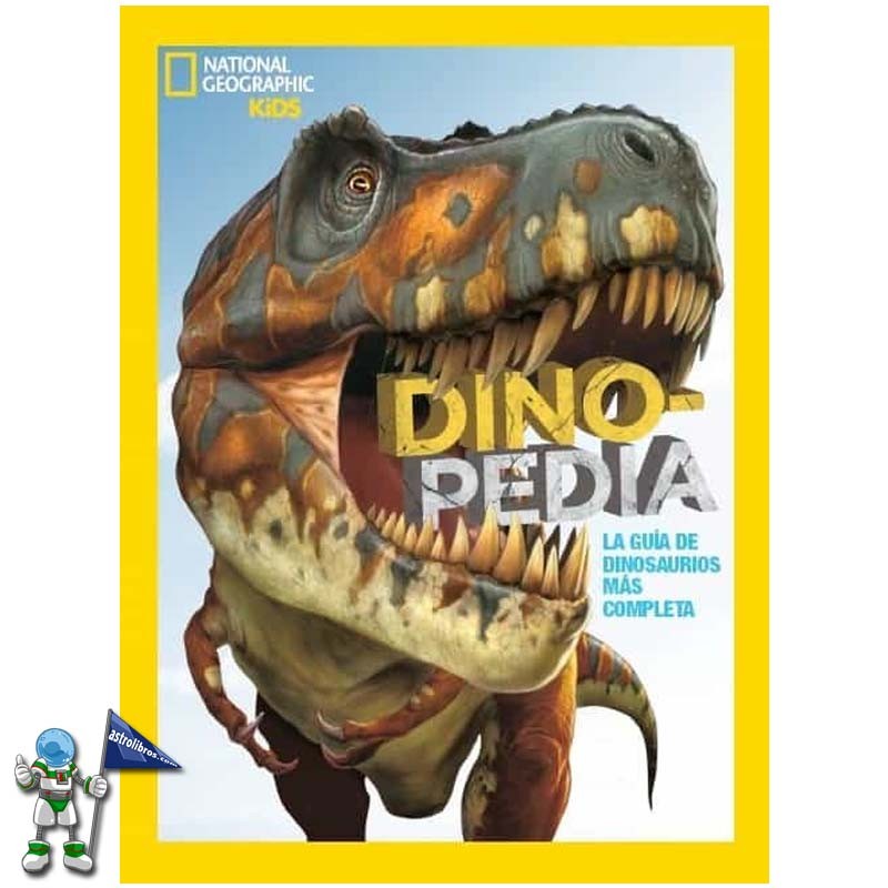 DINOPEDIA | LA GUÍA DE DINOSAURIOS MÁS COMPLETA | NATIONAL GEOGRAPHIC KIDS