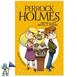 PERROCK HOLMES 10, HECHA LA LEY, HECHA LA TRAMPA