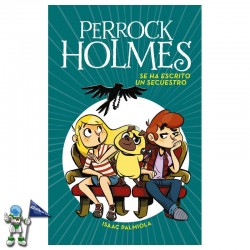 PERROCK HOLMES 07, SE HA ESCRITO UN SECUESTRO