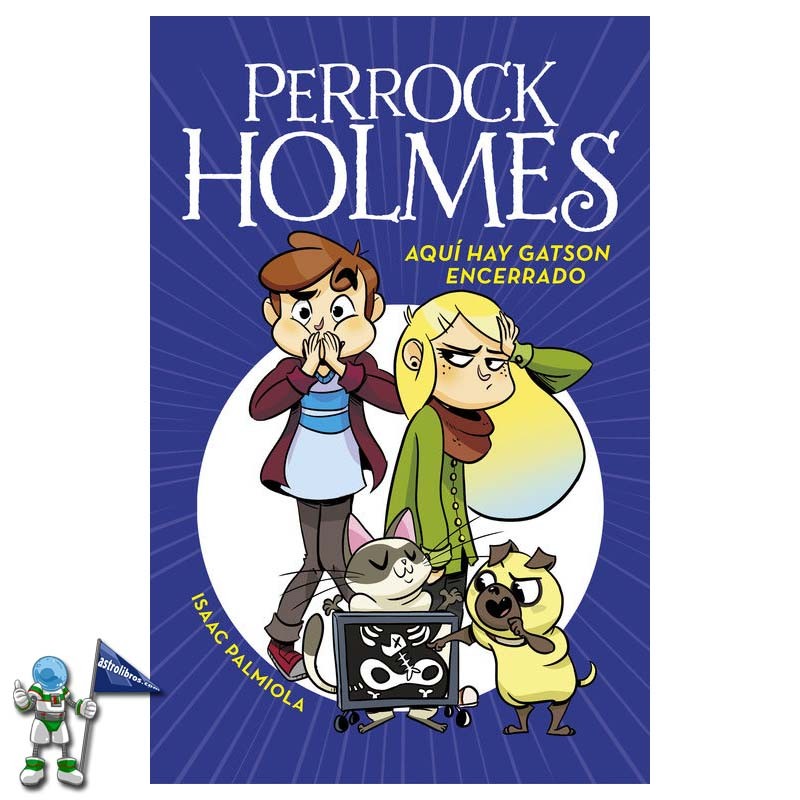 PERROCK HOLMES 05, AQUÍ HAY GATSON ENCERRADO