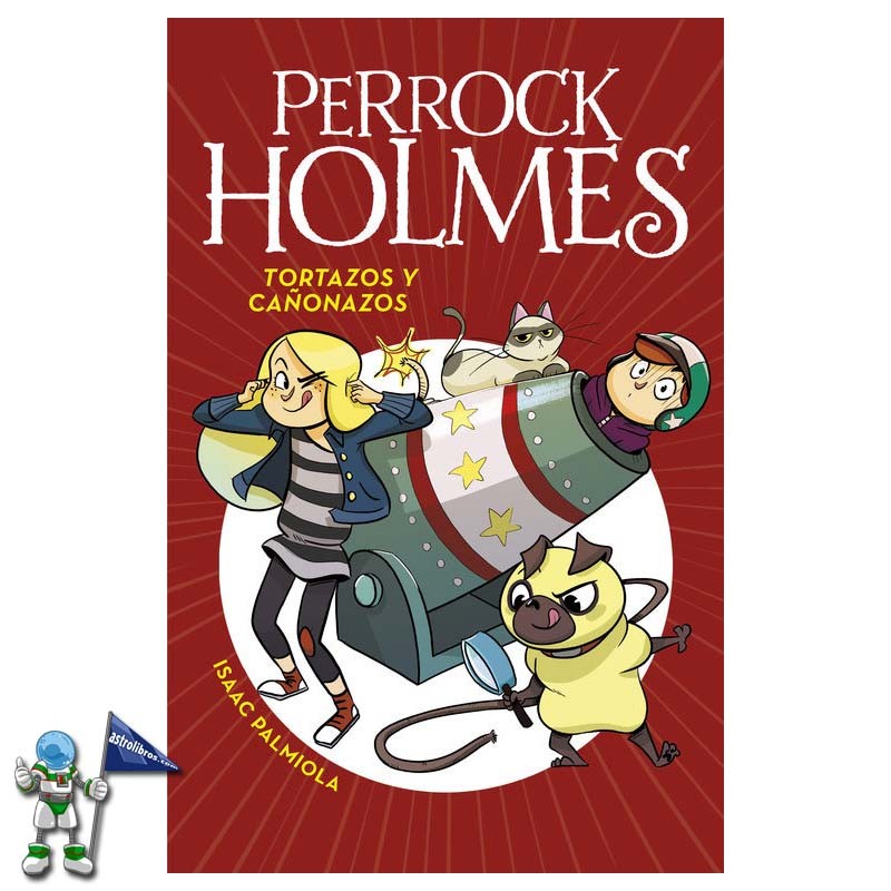TORTAZOS Y CAÑONAZOS | PERROCK HOLMES 4