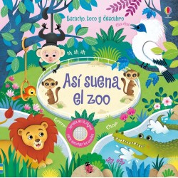 ASÍ SUENA EL ZOO | ESCUCHO, TOCO Y DESCUBRO | USBORNE