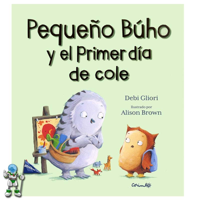 PEQUEÑO BÚHO Y EL PRIMER DÍA DE COLE
