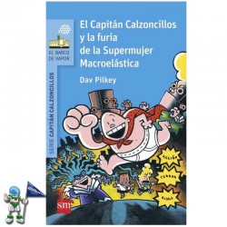 EL CAPITÁN CALZONCILLOS Y LA FURIA DE LA SUPERMUJER MACROELÁSTICA , Nº 6