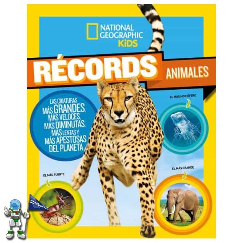 RÉCORDS ANIMALES, NATIONAL GEOGRAPHIC KIDS RÉCORDS ANIMALES, NATIONAL GEOGRAPHIC KIDS