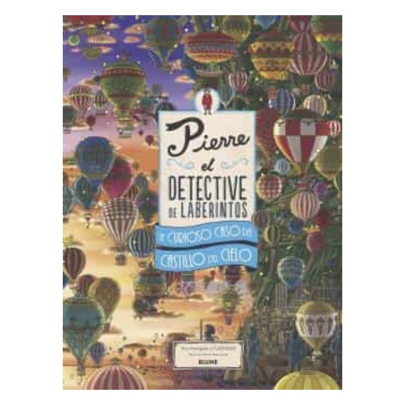 PIERRE | EL CURIOSO CASO DEL CASTILLO DEL CIELO PIERRE | EL CURIOSO CASO DEL CASTILLO DEL CIELO