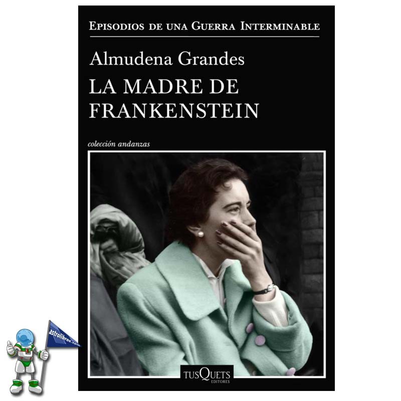 LA MADRE DE FRANKENSTEIN , EPISODIOS DE UNA GUERRA INTERMINABLE 5 LA MADRE DE FRANKENSTEIN , EPISODIOS DE UNA GUERRA INTERMINABLE 5