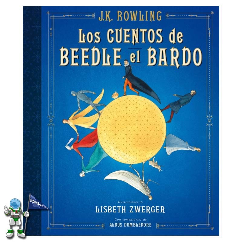 LOS CUENTOS DE BEEDLE EL BARDO, UN LIBRO DE LA BIBLIOTECA DE HOGWARTS, EDICIÓN ILUSTRADA LOS CUENTOS DE BEEDLE EL BARDO, UN LIBRO DE LA BIBLIOTECA DE HOGWARTS, EDICIÓN ILUSTRADA