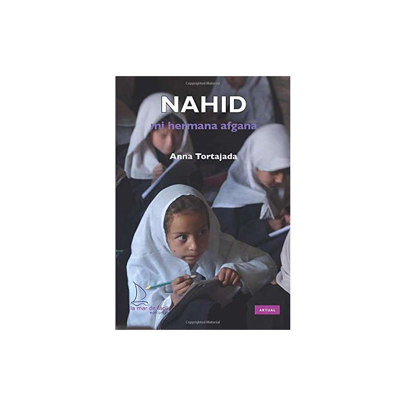 NAHID, MI HERMANA AFGANA , LECTURA FÁCIL