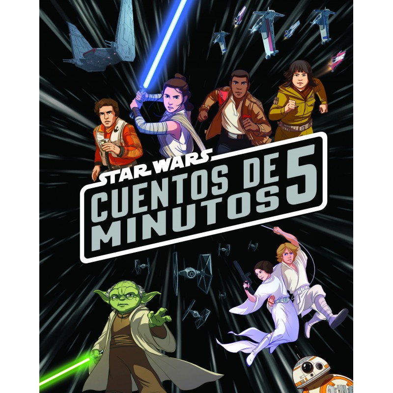 STAR WARS, CUENTOS DE 5 MINUTOS STAR WARS, CUENTOS DE 5 MINUTOS