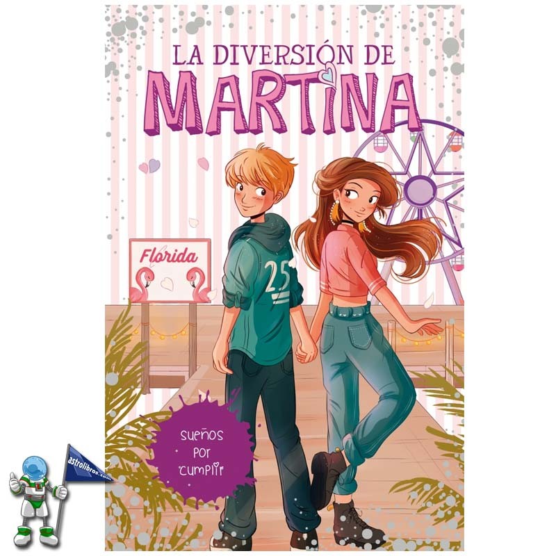 LA DIVERSIÓN DE MARTINA 10, SUEÑOS POR CUMPLIR