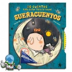 Sueñacuentos | 10 cuentos para soñar toda la noche