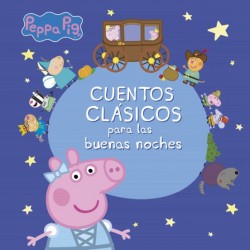 PEPPA PIG CUENTOS CLÁSICOS PARA LAS BUENAS NOCHES