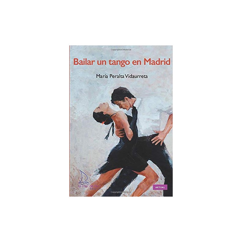 BAILAR UN TANGO EN MADRID , LECTURA FÁCIL