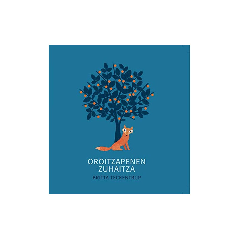 OROITZAPENEN ZUHAITZA OROITZAPENEN ZUHAITZA