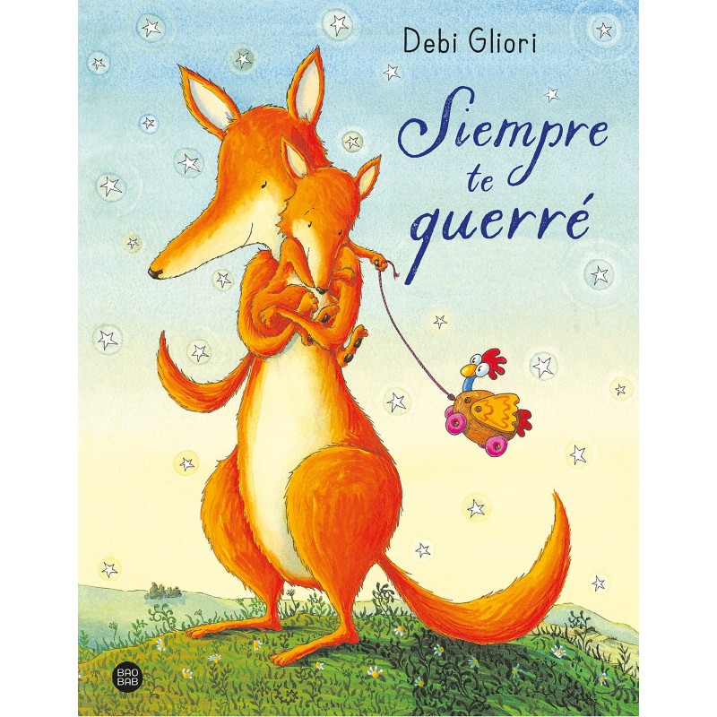 SIEMPRE TE QUERRÉ | COLECCIÓN BAOBAB SIEMPRE TE QUERRÉ | COLECCIÓN BAOBAB