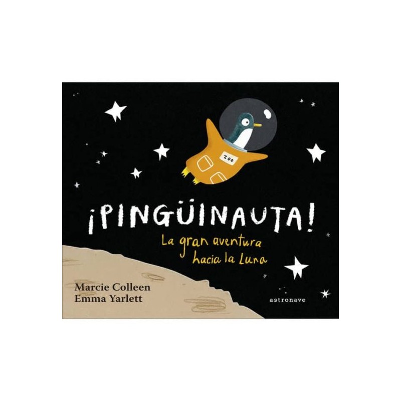 PINGÜINAUTA LA GRAN AVENTURA HACIA LA LUNA