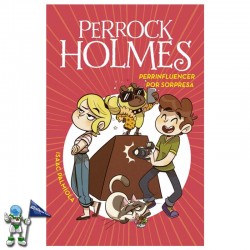 PERROCK HOLMES 15, PERRINFLUENCER POR SORPRESA