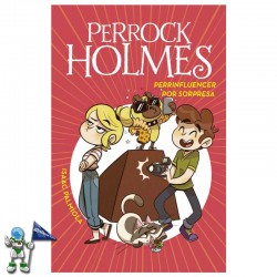 PERROCK HOLMES 15, PERRINFLUENCER POR SORPRESA