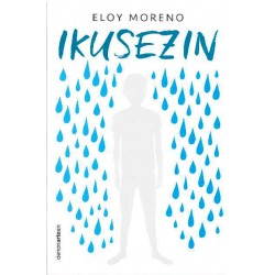 IKUSEZIN , INVISIBLE DE ELOY MORENO EN EUSKERA