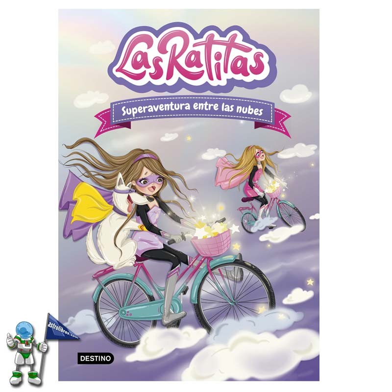 LAS RATITAS 4, SUPERAVENTURA ENTRE LAS NUBES LAS RATITAS 4, SUPERAVENTURA ENTRE LAS NUBES