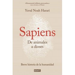 SAPIENS DE ANIMALES A DIOSES , BREVE HISTORIA DE LA HUMANIDAD