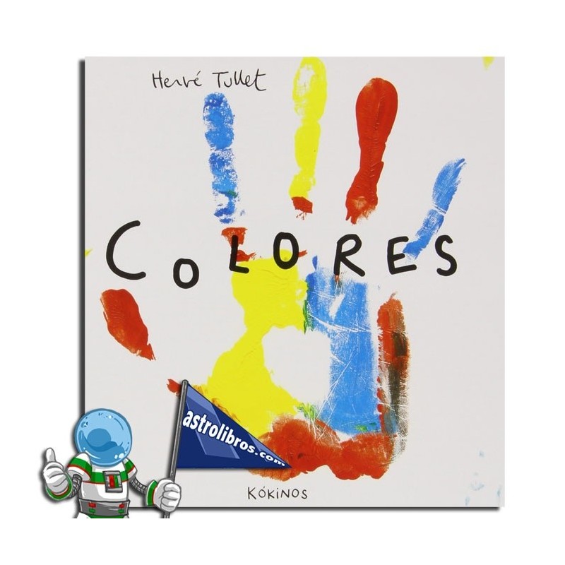 Colores, Hervé Tullet Colores, Hervé Tullet