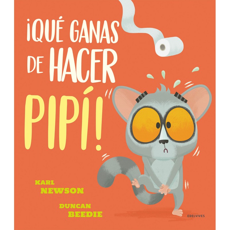 ¡QUÉ GANAS DE HACER PIPÍ!