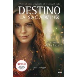 DESTINO, LA SAGA WINX EL CAMINO DE LAS HADAS.