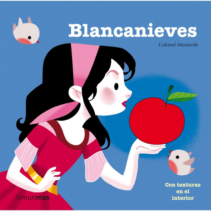 BLANCANIEVES , CUENTO CON TEXTURAS EN EL INTERIOR