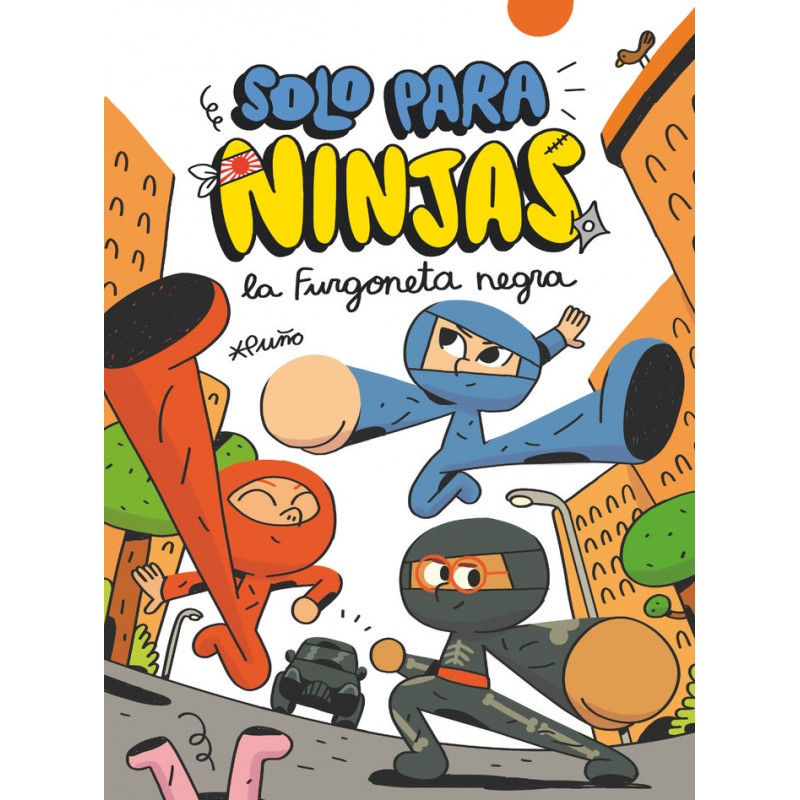 SOLO PARA NINJAS, LA FURGONETA NEGRA SOLO PARA NINJAS, LA FURGONETA NEGRA