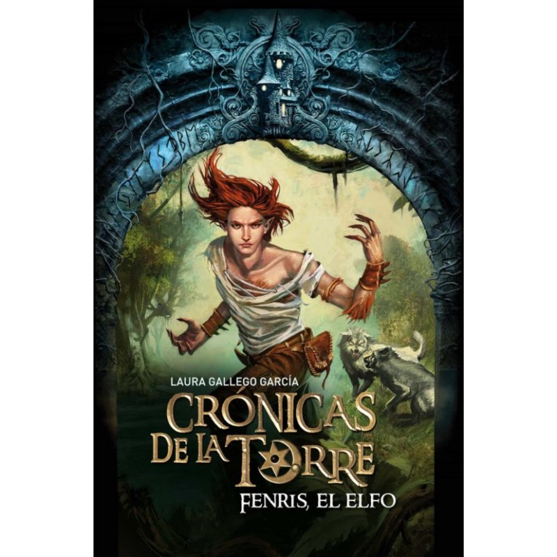FENRIS EL ELFO, CRÓNICAS DE LA TORRE IV FENRIS EL ELFO, CRÓNICAS DE LA TORRE IV