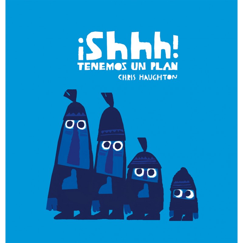 ¡SHHH! TENEMOS UN PLAN ¡SHHH! TENEMOS UN PLAN