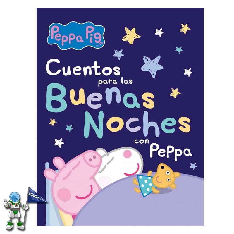 PEPPA PIG, CUENTOS PARA LAS BUENAS NOCHES CON PEPPA