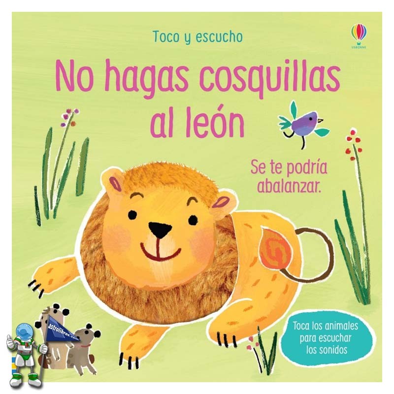 NO HAGAS COSQUILLAS AL LEÓN, TOCO Y ESCUCHO USBORNE