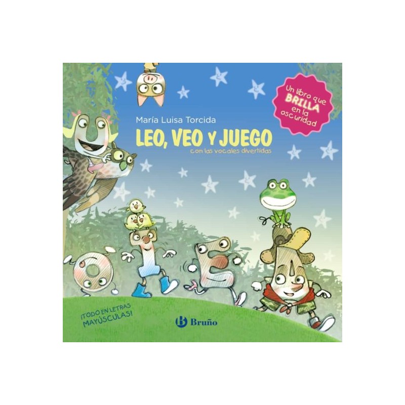 LEO, VEO Y JUEGO CON LAS VOCALES DIVERTIDAS, MAYÚSCULAS, BRILLA EN LA OSCURIDAD LEO, VEO Y JUEGO CON LAS VOCALES DIVERTIDAS, MAYÚSCULAS, BRILLA EN LA OSCURIDAD