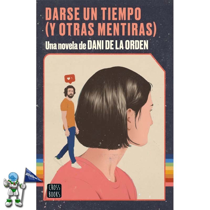 DARSE UN TIEMPO (Y OTRAS MENTIRAS)