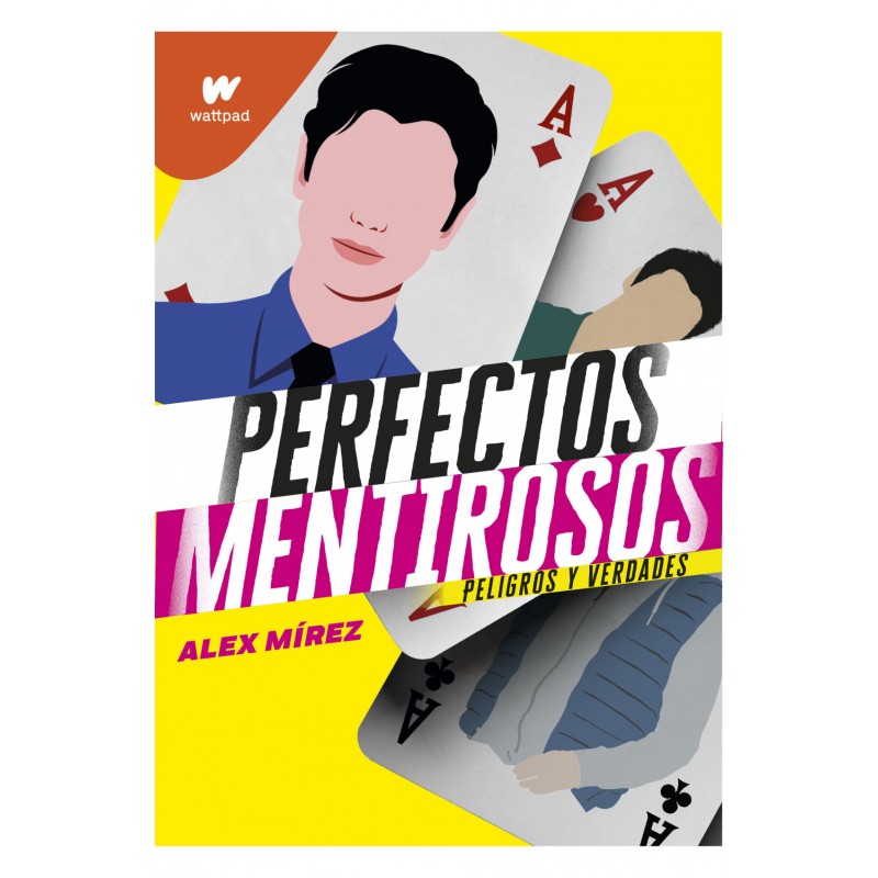 PERFECTOS MENTIROSOS 2, PELIGROS Y VERDADES, COLECCIÓN WATTPAD