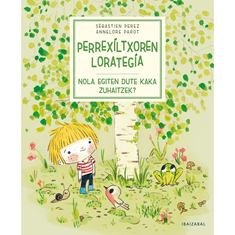 NOLA EGITEN DUTE KAKA ZUHAITZEK, PERREXILTXOREN LORATEGIA 1