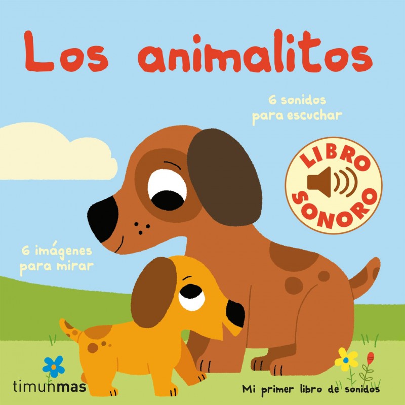 MI PRIMER LIBRO DE SONIDOS, LOS ANIMALITOS