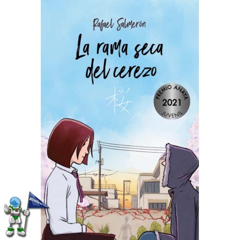 LA RAMA SECA DEL CEREZO, PREMIO ANAYA DE LITERATURA INFANTIL Y JUVENIL 2021