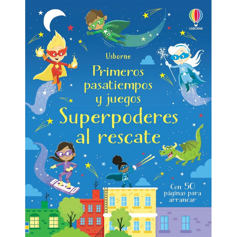 SUPERPODERES AL RESCATE, PRIMEROS PASATIEMPOS Y JUEGOS USBORNE