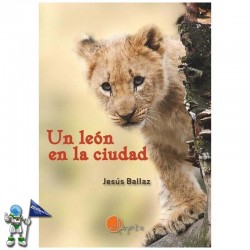 UN LEÓN EN LA CIUDAD, LECTURA FÁCIL