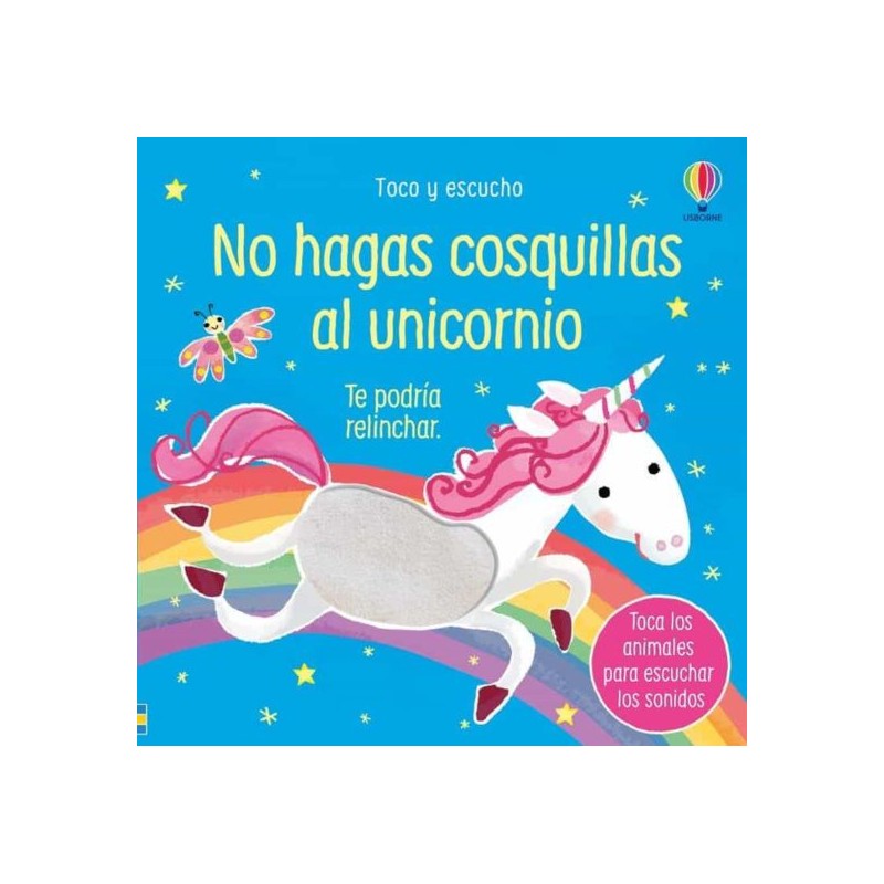 NO HAGAS COSQUILLAS AL UNICORNIO, TOCO Y ESCUCHO USBORNE