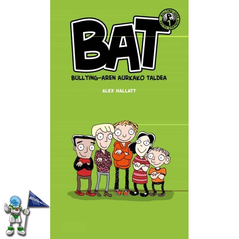 BAT! 1, BULLYINGAREN AURKAKO TALDEA BAT! 1, BULLYINGAREN AURKAKO TALDEA