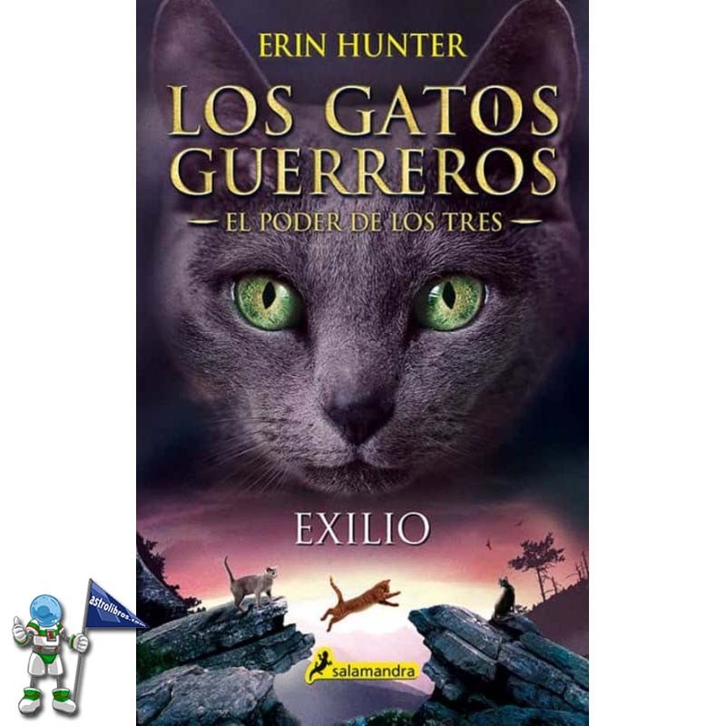 LOS GATOS GUERREROS, EXILIO, EL PODER DE LOS TRES 3