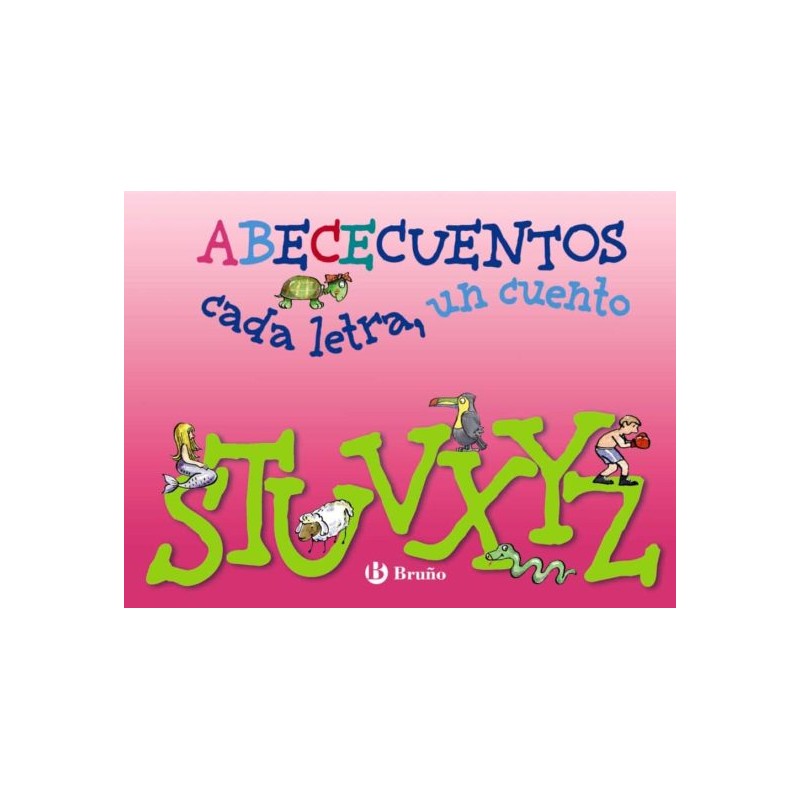 ABECECUENTOS CADA LETRA, UN CUENTO. S-Z