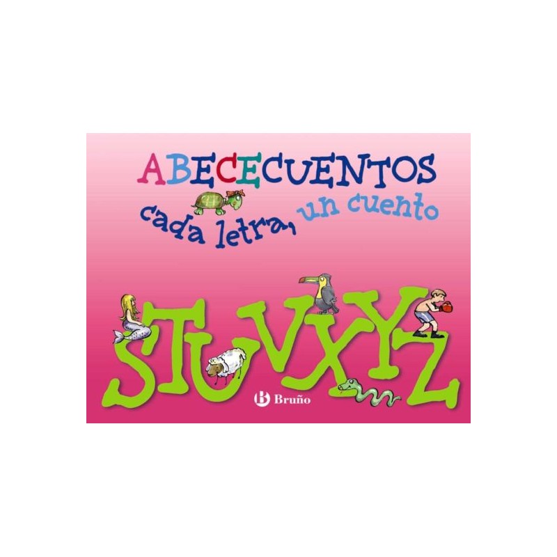 ABECECUENTOS , CADA LETRA, UN CUENTO , STUVWZ ABECECUENTOS , CADA LETRA, UN CUENTO , STUVWZ